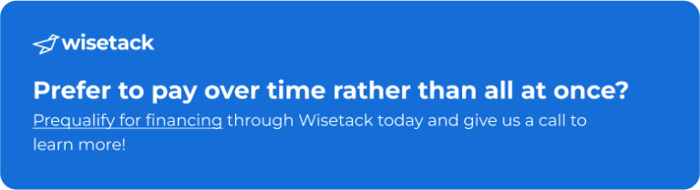 Prefer to pay over time rather than all at once? Prequallify for financing through Wisetak today.